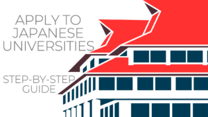 Apply to Japanese Universities: A Step-by-Step Guide for International Students